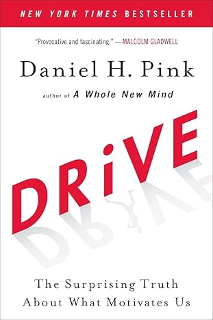 Drive-> The Surprising Truth About What Motivates Us cover